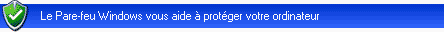 Pare-feu Windows XP sp2. Pare-feu Windows XP sp2.